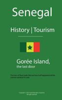 Senegal History and Tourism, Goree: The Trace of Slave Trade, Find Out How It All Happened and the Colonial Capital of St Louis 1522836659 Book Cover