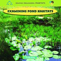 Examining Pond Habitats 1435827171 Book Cover
