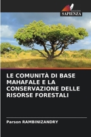 Le Comunità Di Base Mahafale E La Conservazione Delle Risorse Forestali (Italian Edition) 6208145155 Book Cover