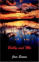 Bobby and Me 1420821393 Book Cover