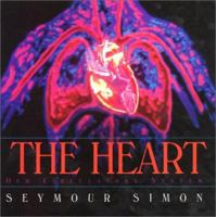 The Heart: Our Circulatory System 0590130919 Book Cover