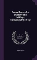 Sacred Poems for Sundays and Holidays, Throughout the Year 1146458835 Book Cover