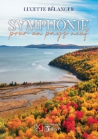 Symphonie pour un pays neuf (French Edition) 2898093904 Book Cover