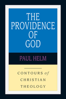 The Providence of God (Contours of Christian Theology) 0830815333 Book Cover
