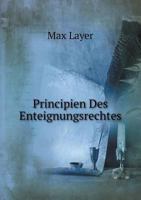 Principien Des Enteignungsrechtes 1023742780 Book Cover