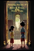 Amazing Journey of Ravi and Priya with Hindu Gods B0BVSTWTW5 Book Cover