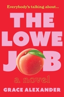 The Lowe Job: A Novel 0063453908 Book Cover