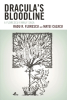 Dracula's Bloodline: A Florescu Family Saga 0761861572 Book Cover