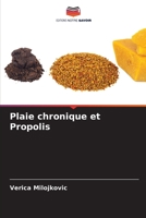 Plaie chronique et Propolis 6205790130 Book Cover