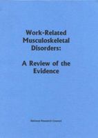 Work-Related Musculoskeletal Disorders: A Review of the Evidence 0309063272 Book Cover