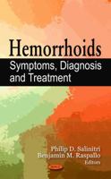 Hemorrhoids: Symptoms, Diagnosis and Treatment 1608764788 Book Cover