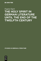 The holy spirit in German literature until the end of the twelfth century 3111190129 Book Cover