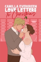 Love Letters to Christmas: A Sweet Roommates Romcom B0FK28JFSR Book Cover