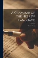 A Grammar of the Hebrew Language 101598990X Book Cover