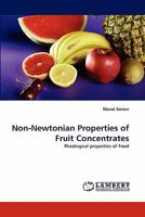 Non-Newtonian Properties of Fruit Concentrates 3844394168 Book Cover