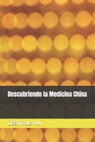 Descubriendo la Medicina China (Spanish Edition) B0FND1F74Q Book Cover
