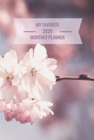 My favorite 2020 Monthly Planner: Jan 1, 2020 to Dec 31, 2020 1655547755 Book Cover