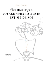 Authentique voyage vers la juste estime de soi B0G4PNV8TZ Book Cover