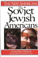 The Soviet Jewish Americans 0313300747 Book Cover