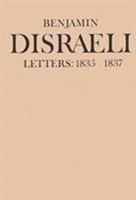 Benjamin Disraeli Letters: 1835-1837, Volume II 1487592736 Book Cover