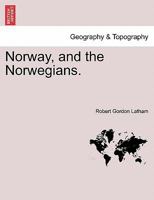 Norway, and the Norwegians. 1272895440 Book Cover
