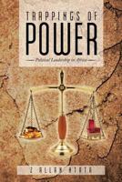 Trappings of Power : Political Leadership in Africa 1477238417 Book Cover