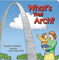 What's That Arch? 1935806483 Book Cover