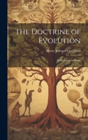 The Doctrine of Evolution: Its Basis and Its Scope 1021954802 Book Cover
