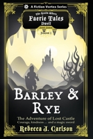 Barley & Rye, The Adventure of Lost Castle 1947655485 Book Cover