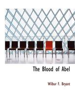 The Blood of Abel 1015342507 Book Cover