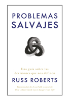 Problemas salvajes: Una guía de las decisiones que nos definen 841796360X Book Cover