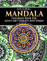 Mandala Coloring Book for Adult - Art Therapy Anti Stress: Mandala Coloring Books 1728912512 Book Cover