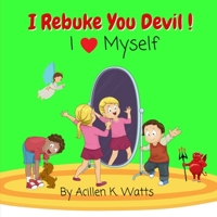 I Rebuke You Devil, I love Myself null Book Cover