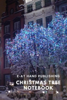 Christmas Tree Notebook: Write all your notes and ideas. 1712548905 Book Cover