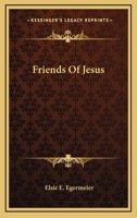 Friends Of Jesus 1430476702 Book Cover