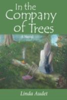 In the Company of Trees 0595489125 Book Cover