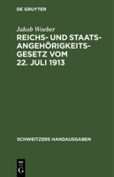 Reichs- Und Staatsangehörigkeitsgesetz Vom 22. Juli 1913: Unter Besonderer Berücksichtigung Der Bayerischen Verhältnisse (Schweitzers Handausgaben) 311236953X Book Cover
