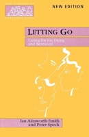 Letting Go: Caring for the Dying and Bereaved (New Library of Pastoral Care) 0281052255 Book Cover