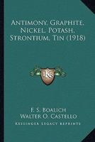 Antimony, Graphite, Nickel, Potash, Strontium, Tin 0548614903 Book Cover