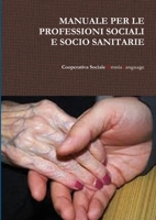 Manuale Per Le Professioni Sociali E Socio Sanitarie 1326660896 Book Cover