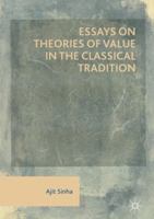 Essays on Theories of Value in the Classical Tradition 3030023206 Book Cover