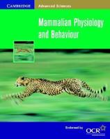 Mammalian Physiology and Behaviour (Cambridge Advanced Sciences) 0521797497 Book Cover