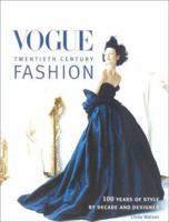 20th Century Fashion: 100 Years of Style by Decade and Designer, in Association with Vogue. 1554074371 Book Cover