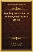Standing Orders for the 2nd or Queen's Royals 1165886154 Book Cover
