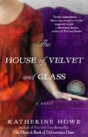 The House of Velvet and Glass 1401342000 Book Cover