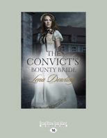 The Convict's Bounty Bride 145879332X Book Cover