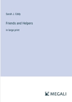 Friends and Helpers: in large print 3368345141 Book Cover