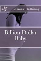 Billion Dollar Baby 1482625334 Book Cover