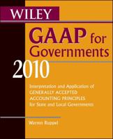 Wiley GAAP for Governments 2012: Interpretation and Application of Generally Accepted Accounting Principles for State and Local Governments (Wiley GAAP ... of GAAP for State & Local Governments) 1118733851 Book Cover