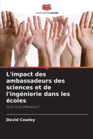 L'impact des ambassadeurs des sciences et de l'ingénierie dans les écoles (French Edition) 6207506847 Book Cover